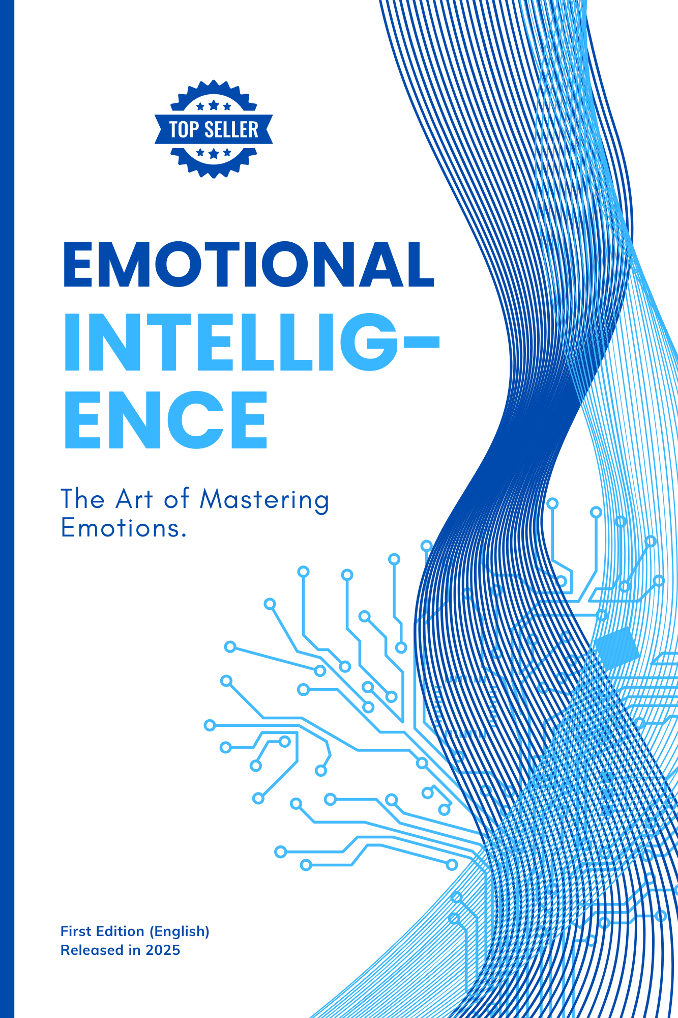 Emotional Intelligence: The Art of Mastering Emotions