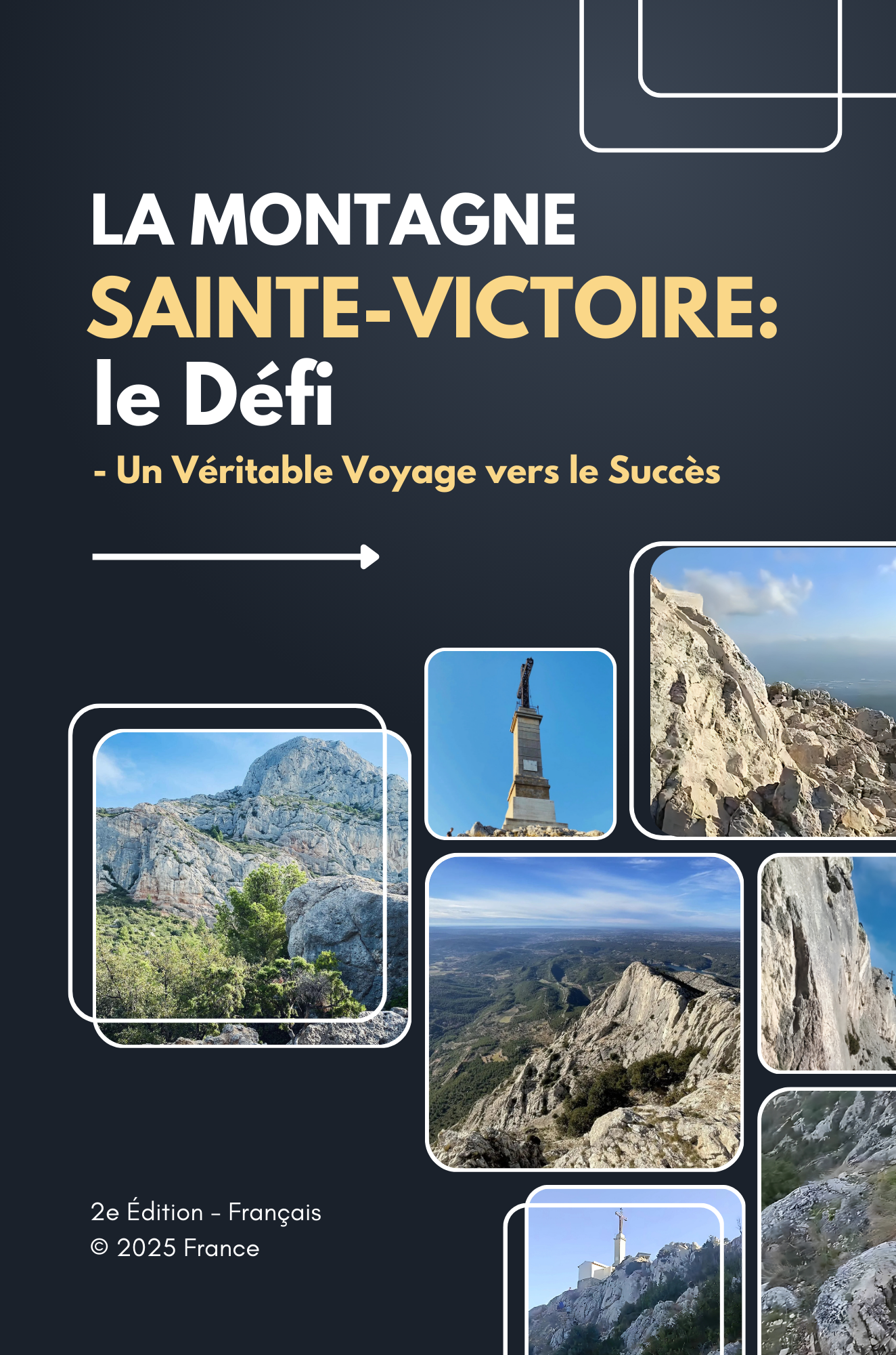 La Montagne Sainte-Victoire : Le Défi: Un Véritable Voyage vers le Succès