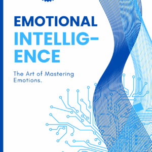 Emotional Intelligence: The Art of Mastering Emotions (front)